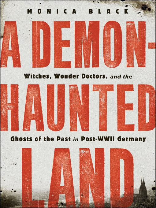 Title details for A Demon-Haunted Land by Monica Black - Available